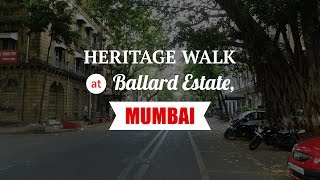 Heritage Walk at Ballard Estate Mumbai  Mumbai City  Maharashtra Tourism  Sonika Agarwal [upl. by Nodab]