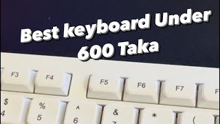 Meetion K300 White Standard Keyboard  Best under 600 Taka [upl. by Aunson670]