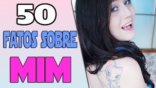 50 FATOS SOBRE MIM  Especial 50 Mil Marotos [upl. by Stoddart807]