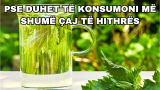 Pse duhet të konsumoni më shumë çaj të hithrës [upl. by Nnyluqcaj]