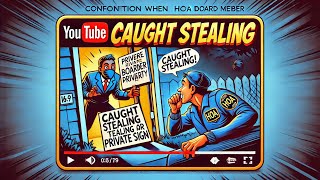 FULL VERSION Confrontation When HOA Board Member Is Caught Stealing A Private Sign [upl. by Siram]