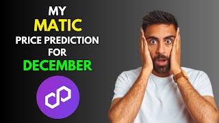 My POLYGON MATIC Price Prediction for DECEMBER [upl. by Astrid751]