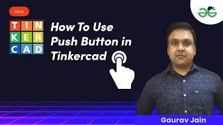 How To Use Push Button in Tinkercad [upl. by Modestia]