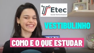 COMO ESTUDAR PARA O VESTIBULINHO ETEC  O QUE ESTUDAR PARA A PROVA DA ETEC [upl. by Aneekal645]