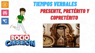 TIEMPOS VERBALES  PRESENTE PRETÉRITO COPRETÉRITO DEFINICIÓN EJEMPLOS Y EJERCICIOS [upl. by Erleena]