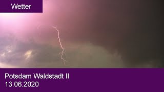 Unwetter  Gewitter und Starkregen  Potsdam Waldstadt  13062020 [upl. by Ettelracs]