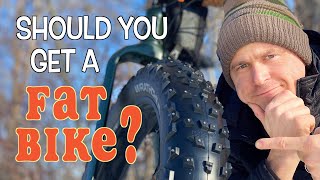 Should You Get a Fatbike [upl. by Oad]