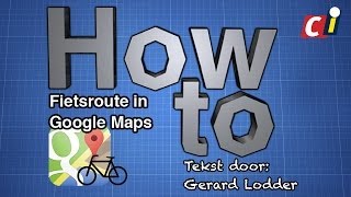 How to Fietsroute plannen met Google maps [upl. by Tsew]