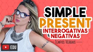 Simple Present  Interrogativas e Negativas [upl. by Kandace]