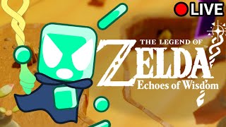 Lets Save the Gerudo The Legend of Zelda Echoes of Wisdom Live [upl. by Phaih]