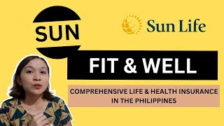 Sun Fit and Well Explained  Comprehensive Life amp Health Insurance in the Philippines  Sunlife [upl. by Eirac]