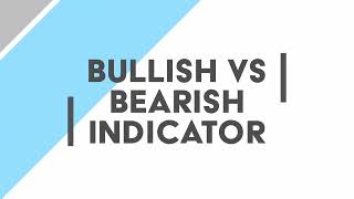 Bearish VS Bullish Indicator [upl. by Cain]