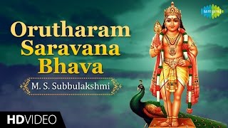 Orutharam Saravana Bhava  HD Tamil Devotional Video  M S Subbulakshmi  Murugan Songs [upl. by Zeuqirdor]