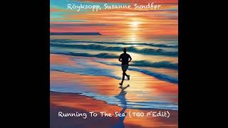 Röyksopp Susanne Sundfør  Running To The Sea TeoF Edit [upl. by Arah943]