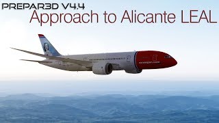 P3DV44 Norwegian Airlines  Boeing 7878  Approach to Alicante LEAL [upl. by Teddy944]