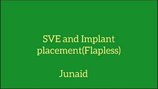 SVE and Implant placement Flapless  Dr Junaid S M H [upl. by Rodi688]