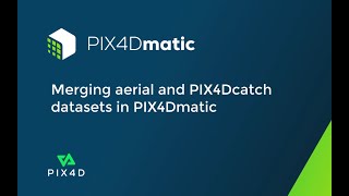 Pix4D  Capturing aerial and PIX4Dcatch datasets for merging with PIX4Dmatic [upl. by Nurav]