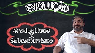 Gradualismo x Saltacionismo Teoria da Evolução [upl. by Nollaf556]