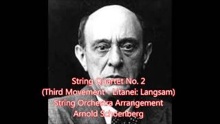 Schoenberg Str Qt 2 Third Movement — Litanei Langsam String Orchestra Arrangement [upl. by Streeto317]