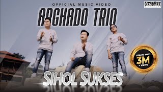 Arghado Trio  Sihol Sukses Official Music Video [upl. by Rolecnahc]