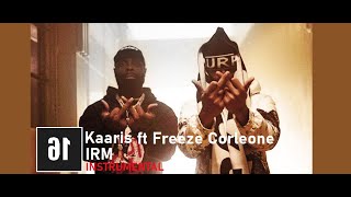 Kaaris  IRM ft Freeze Corleone INSTRUMENTAL [upl. by Adaminah645]