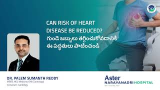 Reducing risk of heart disease  Dr Sumanth Reddy  Asternarayanadri hospital [upl. by Yotal85]