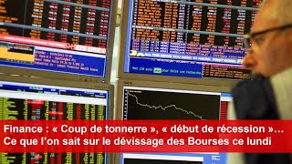 Finance  Ce que l’on sait sur le dévissage des Bourses ce lundi [upl. by Assertal]