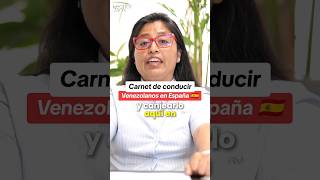 Canje Carnet de Conducir a Venezolanos en España 🇪🇦 [upl. by Aicilaana]