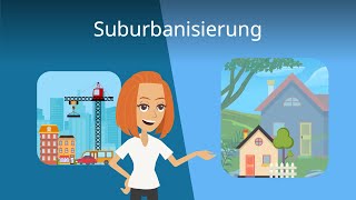 Suburbanisierung einfach erklärt  Studyflix [upl. by Heron722]