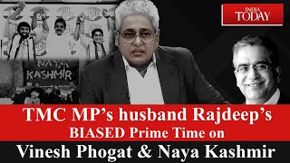 TMC MP’s husband Rajdeep’s BIASED Prime Time on Vinesh Phogat amp Naya Kashmir  The Pamphlet [upl. by Legim]