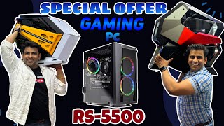 Rs5500 TO 21000 Best Budget Gaming Pc  Gaming Pc Wala  Cheapest Computer Shop in Nehru Place [upl. by Zap]