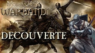 Je lance Mount amp Blade Warband pour la première fois E01 [upl. by Mainis338]