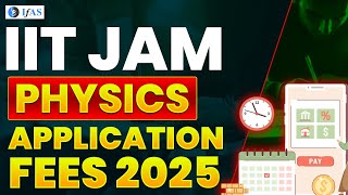 IIT JAM Physics Application Fees 2025  Complete Details [upl. by Ahsenahs245]