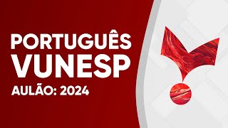 AULÃO VUNESP 2024  PORTUGUÊS [upl. by Noryd377]