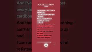 No wind resistance speed up lyrics spotify [upl. by Ulani]