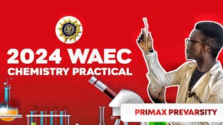 2024 WAEC CHEMISTRY PRACTICAL PART I [upl. by Ellissa775]