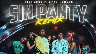 TIVI GUNZ x MYKE TOWERS  SIN PANTY REMIX VIDEO OFICIAL [upl. by Sairtemed]