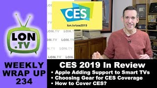 Weekly Wrapup 234  CES 2019 in Review Apple Supporting Smart TVs and More [upl. by Emmey]