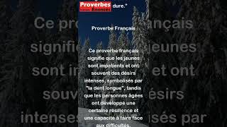 Proverbe Français  Le jeune a la dent longue et le vieux a la peau dure shorts [upl. by Fellows357]