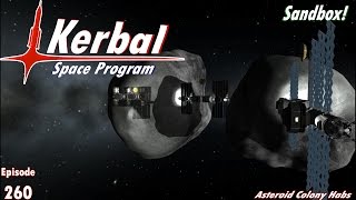 KSP  Ep 260  Asteroid Colony Habs [upl. by Gokey672]