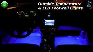 How To Install LED Footwell Lights In Car amp Temperature Gauge [upl. by Ahseei]