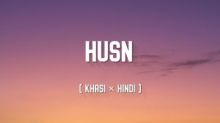 Husn   Khasi × Hindi  by Elena Sohktung  lyric video [upl. by Nocaj]