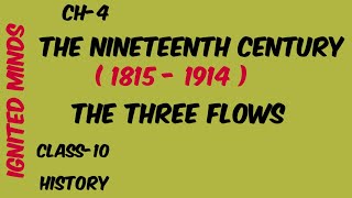 CH4 THE NINETEENTH CENTURY 1815 to 1914  the three flows by Ignited Minds [upl. by Mell]