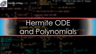 Hermite Differential Equation and Hermite Polynomials [upl. by Dranoel716]