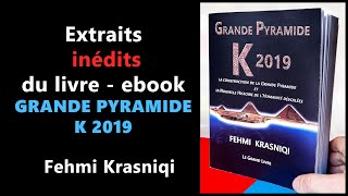 Extraits inédits du livre  ebook Grande Pyramide K 2019 Fehmi Krasniqi [upl. by Eldnek]