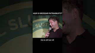 Krossa patriarkatet  Fredrik Andersson standup [upl. by Sharma]