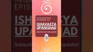 Exploring Ishavasya Upnishad English Episode01 Part 02 upanishads [upl. by Dugaid]