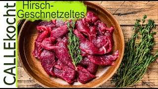 Geschnetzeltes vom Hirsch Schnelle wilde Küche in 15 min Mein Rezept [upl. by Barbuto171]