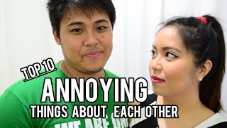 TOP 10 ANNOYING THINGS ABOUT EACH OTHER  Tagalog  saytiocoartillero [upl. by Nyltyak]