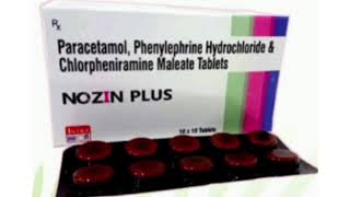 NOZIN PLUS Tablets Paracetamol Phenylephrine Hydrochloride amp Chlorpheniramine Maleate Tablets [upl. by Eizzo232]